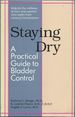 Staying Dry: a Practical Guide to Bladder Control