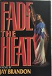 Fade the Heat