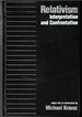 Relativism: Interpretation and Confrontation