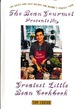 The Bean Gourmet Presents the Greatest Little Bean Cookbook: 100 Quick-And-Easy Recipes for Nature's Perfect Food