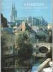Chartres-the Cathedral and the Old Town