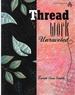 Threadwork Unraveled