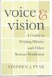 Voice & Vision: a Guide to Writing History and Other Serious Nonfiction