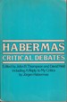 Habermas: Critical Debates