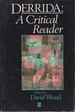 Derrida: a Critical Reader