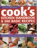 Cook's Kitchen Handbook & 500 Basic Recipes; How to Cook. Step By Step Preparation and Cooking Techniques