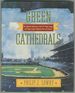 Green Cathedrals: the Ultimate Celebration of All 271 Major League and Negro League Ballparks Past and Present