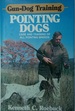 Gun-Dog Training Pointing Dogs