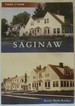 Saginaw (Then and Now)