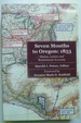 Seventh Months to Oregon: 1853 Diaries, Letters and Reminiscent Accounts [Signed Copy]