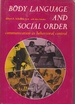 Body Language and the Social Order; Communication as Behavioral Control