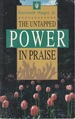The Untapped Power in Praise