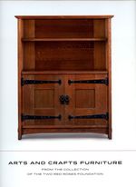 So Various Are the Forms It Assumes American Arts & Crafts Furniture From the Two Red Roses Foundation
