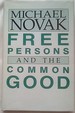 Free Persons and the Common Good