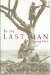 To the Last Man: Spring 1918