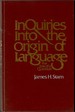 Inquiries Into the Origin of Language: the Fate of a Question