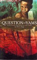 A Question of Yams a Missionary Story Based on True Events