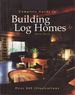 Complete Guide to Building Log Homes: Over 840 Illustrations
