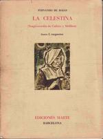 La Celestina O Tragicomedia De Calixto Y Melibea. Ilustr. De F. Ezquerro. Pr�l De a. Prieto. Texto Cr�tico De M. Criado Del Val