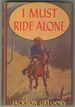 I Must Ride Alone