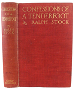 Confessions of a Tenderfoot. Being a True Andunvarnished Account of His World-Wanderings