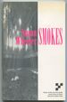 Smokes