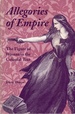 Allegories of Empire: the Figure of Woman in the Colonial Text