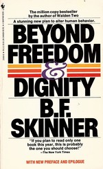 Beyond Freedom and Dignity