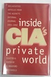 Inside Cia's Private World: Declassified Articles From the Agency`S Internal Journal, 1955-1992