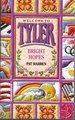 Tyler #2 Bright Hopes