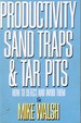 Productivity Sand Traps & Tar Pits: How to Detect and Avoid Them