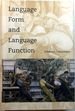Language Form and Language Function (Language, Speech, and Communication)