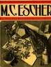 M.C. Escher: His Life and Complete Graphic Work (With a Fully Illustrated Catalogue)