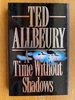 A Time without Shadows