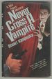 Never Cross a Vampire