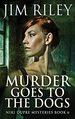 Murder Goes to the Dogs (Niki Dupre Mysteries)