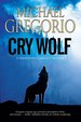 Cry Wolf (a Sebastiano Cangio Thriller, 1)
