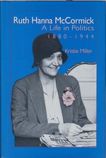 Ruth Hanna McCormick: a Life in Politics, 1880-1944