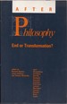 After Philosophy: End Or Transformation?