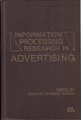 Information Processing Research in Advertising