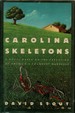 Carolina Skeletons: a Novel Based on the Execution of America's Youngest Murdere