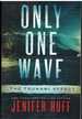 Only One Wave; the Tsunami Effect