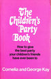 Children's Party Book: How to Give the Best Parties Your Children's Friends Have Ever Been to