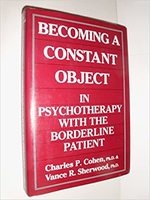 Becoming a Constant Object in Psychotherapy with the Borderline Patient