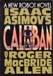 Isaac Asimov's Caliban