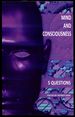 Mind and Consciousness: 5 Questions