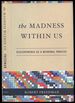 The Madness Within Us: Schizophrenia as a Neuronal Process