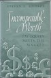 Incomparable Worth: Pay Equity Meets the Market