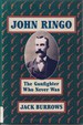 John Ringo: the Gunfighter Who Never Was