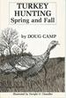 Turkey Hunting: Spring and Fall